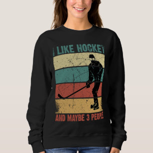 Funny I Like Hockey And Maybe 3 People Vintage 70' Sweatshirt