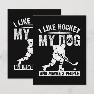 Funny I Like Hockey My Dog And Maybe 3 People Card