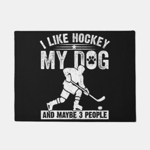 Funny I Like Hockey My Dog And Maybe 3 People Doormat