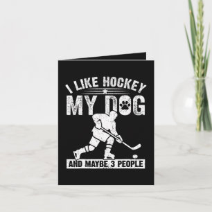Funny I Like Hockey My Dog And Maybe 3 People Holiday Card