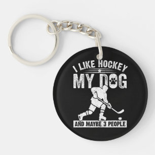 Funny I Like Hockey My Dog And Maybe 3 People Key Ring