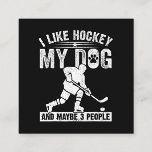 Funny I Like Hockey My Dog And Maybe 3 People Loyalty Card