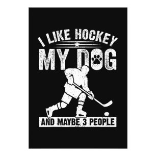 Funny I Like Hockey My Dog And Maybe 3 People Photo Print