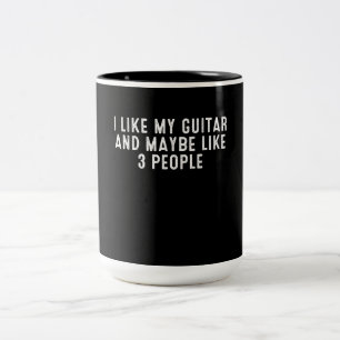 Funny I Like My Guitar And Maybe Like 3 People . Two-Tone Coffee Mug