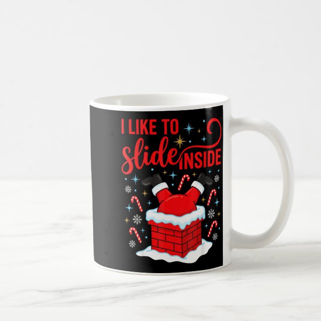 Funny I Like To Slide Inside Santa Ugly Christmas  Coffee Mug (Right)