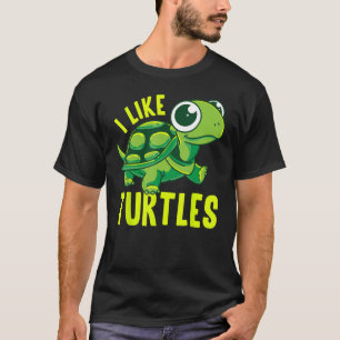 Funny I Like Turtles Turtle Tortoise Tortoises Jok T-Shirt