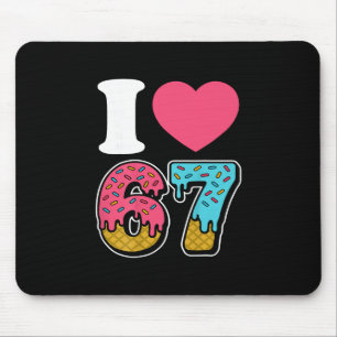 Funny I Love 67 I Heart 67 Meme I Love Six Seven G Mouse Pad