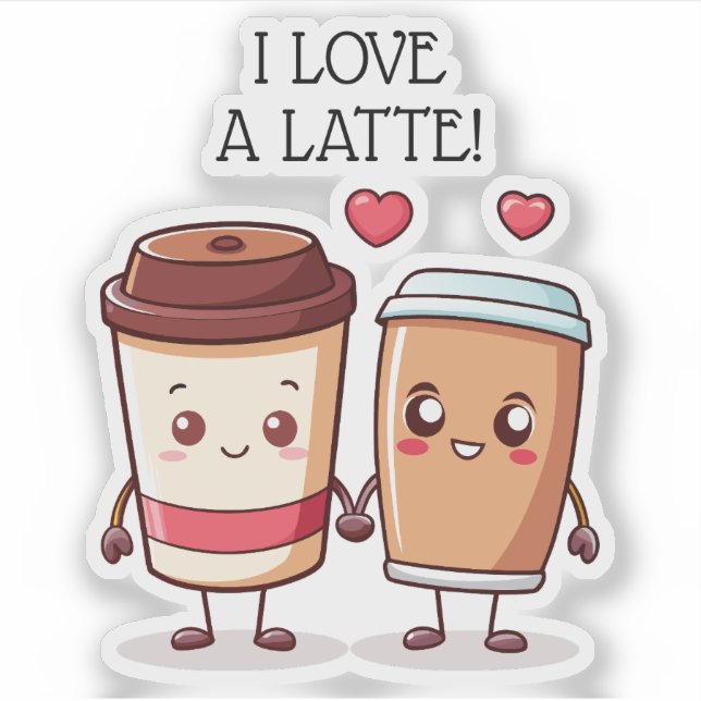 Funny I Love A Latte (Front)