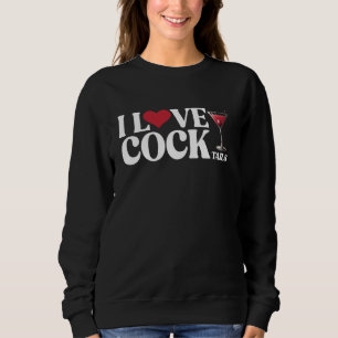 Funny I Love Cocktails Bartenders Mixologists Bart Sweatshirt