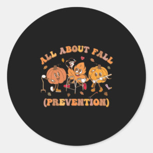 Funny I Love Fall Prevention Thanksgiving Pumpkins Classic Round Sticker