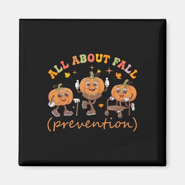 Funny I Love Fall Prevention Thanksgiving Pumpkins Magnet (Front)