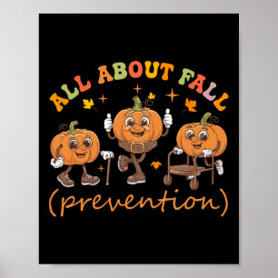 Funny I Love Fall Prevention Thanksgiving Pumpkins Poster
