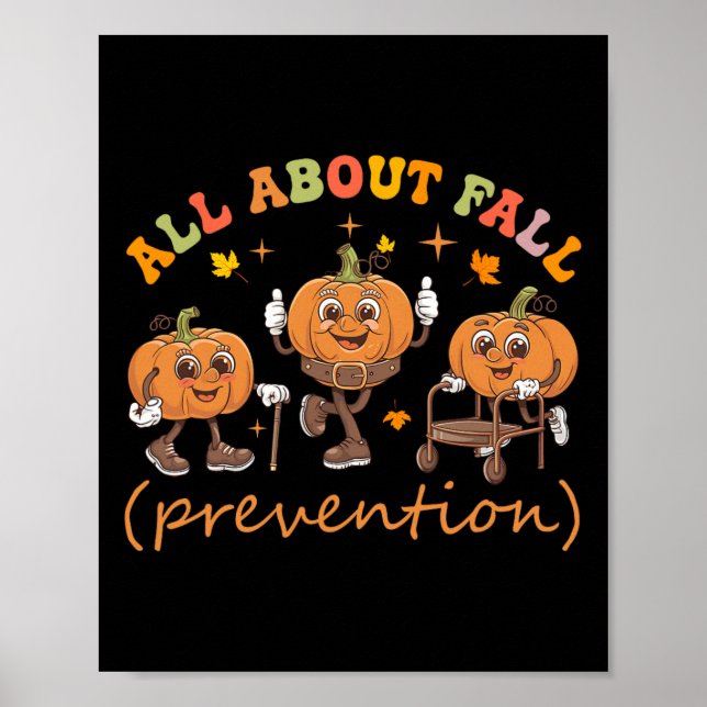 Funny I Love Fall Prevention Thanksgiving Pumpkins Poster (Front)