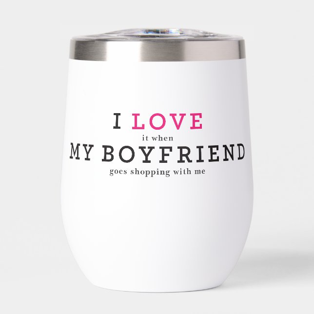 Funny I Love It When My Boyfriend (Front)