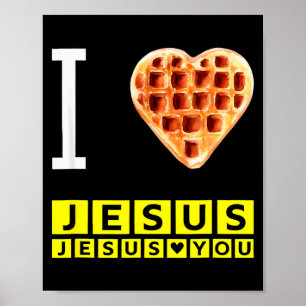 Funny I Love Jesus Waffle Heart Christian Breakfas Poster