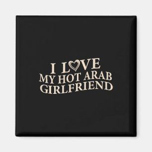 Funny I Love My Arab Girlfriend Sarcastic Saying V Magnet