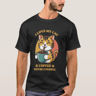 Funny I Love My Cat Coffee And Maybe Three People T-Shirt