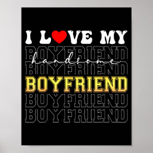 Funny I Love My Handsome Boyfriend Valentine Poster
