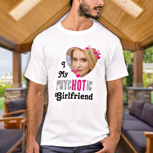 Funny I Love My HOT Girlfriend Personalised Photo T-Shirt