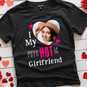 Funny I Love My HOT Girlfriend Pink Custom Photo T-Shirt
