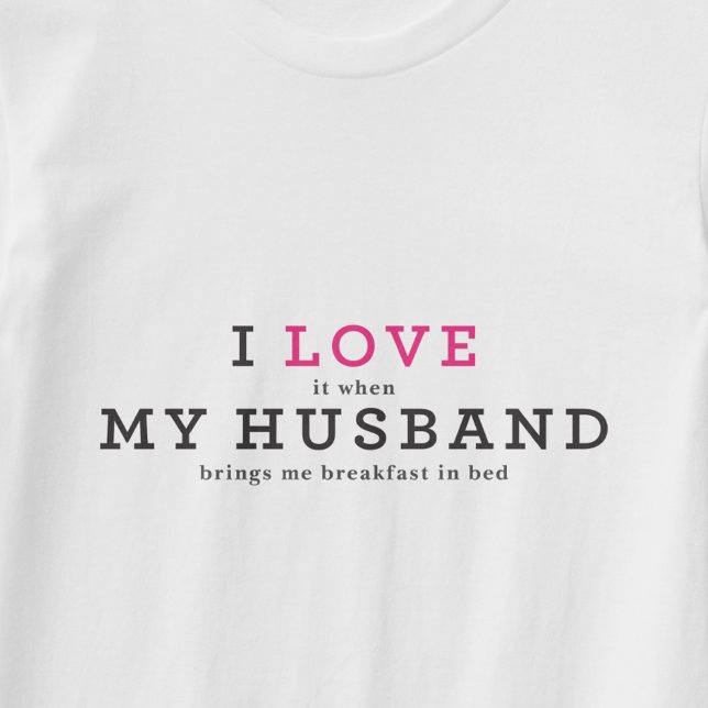 Funny I Love My Husband T-Shirt (Creator Uploaded)