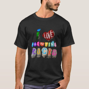 Funny I Love Painting Rocks Gift Cool Painter Men T-Shirt