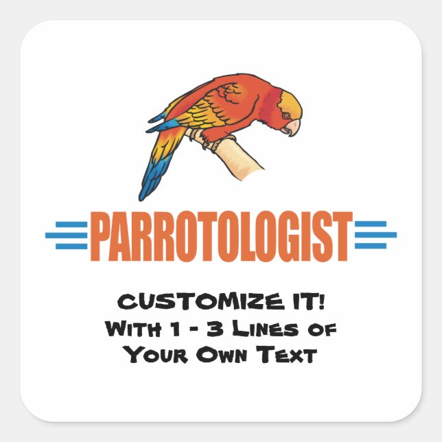 Funny I Love Parrots Parrotologist Square Sticker (Front)