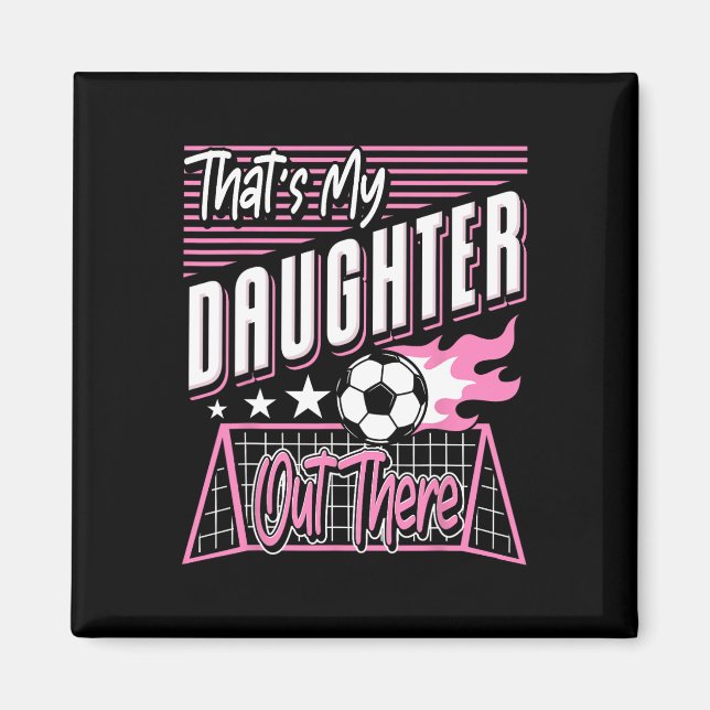 Funny I Love Soccer Dads  Magnet (Front)