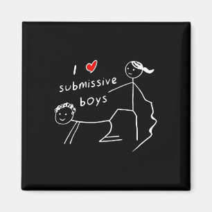 Funny I Love Submissive Boys I Heart Submissive Bo Magnet