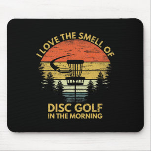 Funny I Love The Smell Of Disc Golf In The Morning Mouse Pad