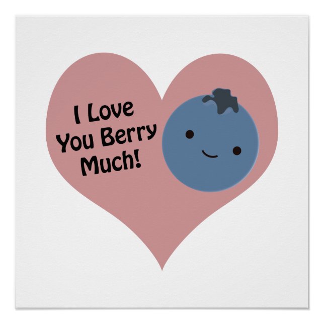 Funny I Love You Berry Much  Cute Kawaii Blueberry Poster (Front)