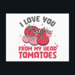 Funny I Love You From My Head Tomatoes Valentine's Postcard<br><div class="desc">Funny I Love You From My Head Tomatoes Valentine's Postcard</div>