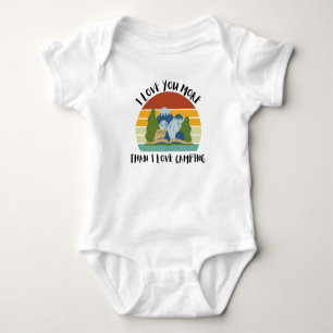 Funny I Love You More Than I Love Camping Baby Bodysuit