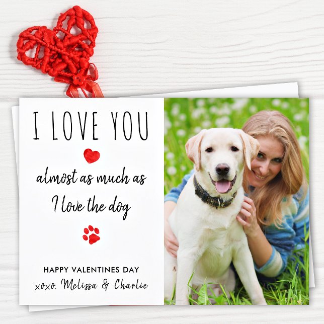 Funny I Love You Pet Photo Dog Valentines Day Holiday Card (Creator Uploaded)