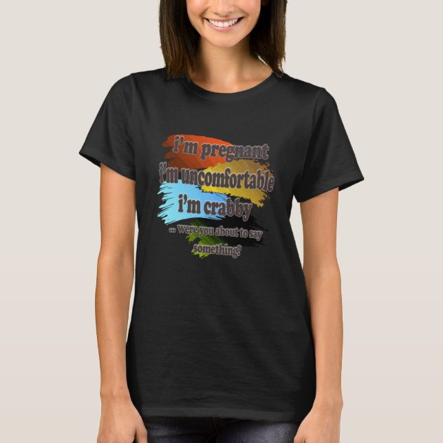 Funny I’m Pregnant Pregnancy Announcement T-Shirt (Front)