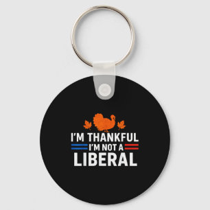 Funny I’m Thankful I’m Not A Liberal Vintage Thank Key Ring