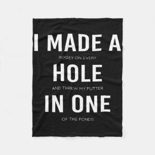 Funny I Made A Hole In One Disc Golf And Golfing A Fleece Blanket