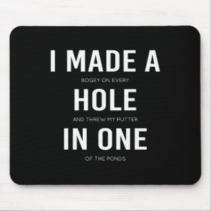 Funny I Made A Hole In One Disc Golf And Golfing A Mouse Pad