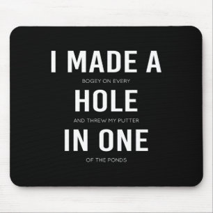 Funny I Made A Hole In One Disc Golf And Golfing A Mouse Pad