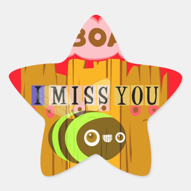 Funny I Miss You I am Bored Star Sticker (Front)