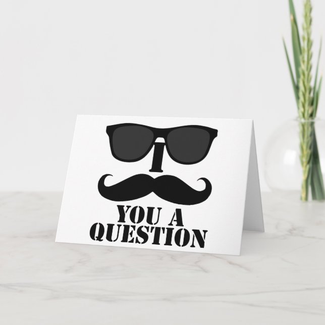 Funny I Moustache You A Question Black Sunglasses Card (Front)