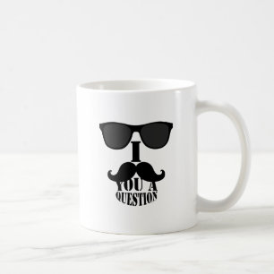 Funny I Moustache You A Question with Sunglasses Coffee Mug