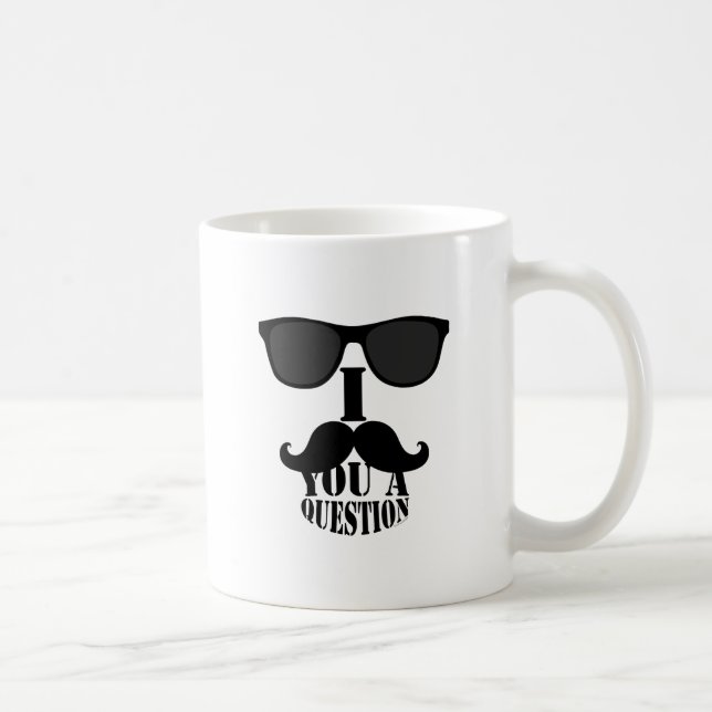 Funny I Moustache You A Question with Sunglasses Coffee Mug (Right)