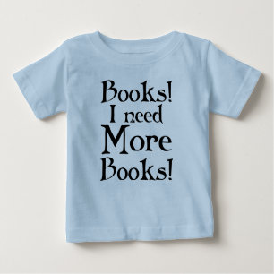 Funny I Need More Books T-shirt