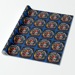 FUNNY I NEED SPACE ASTRONAUT GALAXY WRAPPING PAPER