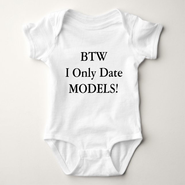 FunnY I ONLY DATE MODELS T-Shirt for Babies Baby Bodysuit (Front)