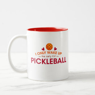 Funny, I Only Wake Up This Early for Pickleball Two-Tone Coffee Mug