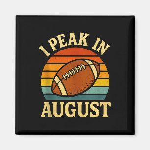 Funny I Peak In August Fantasy Football Quote Humo Magnet