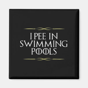 Funny I Pee In Swimming Pools Gag Novelty Graphic Magnet