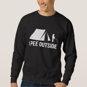 Funny I Pee Outside Camping Nature Sweatshirt
